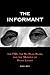The Informant: The FBI, the Ku Klux Klan, and the Murder of Viola Liuzzo