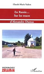 En Russie sur les traces d'Alexandre Dumas