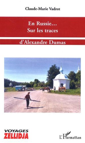 En Russie sur les traces d'Alexandre Dumas
