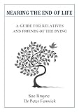 Nearing the End of Life - a Guide for Relatives and Friends of the Dying