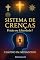 Livro SISTEMA DE CRENÇAS: Prisão ou Liberdade?