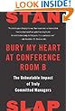 Bury My Heart at Conference Room B: The Unbeatable Impact of Truly Committed Managers