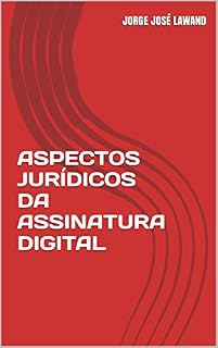 Livro ASPECTOS JURÍDICOS DA ASSINATURA DIGITAL
