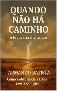 Livro Quando não há caminho: A fé que cria alternativas