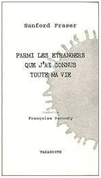 Parmi les étrangers que j'ai connus toute ma vie