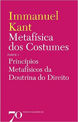 Metafisica Dos Costumes Parte I Portuguese Edition Immanuel Kant 9789724421797 Amazon Com Books