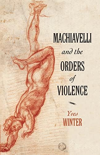 The Sweetness of Power: Machiavelli's Discourses and