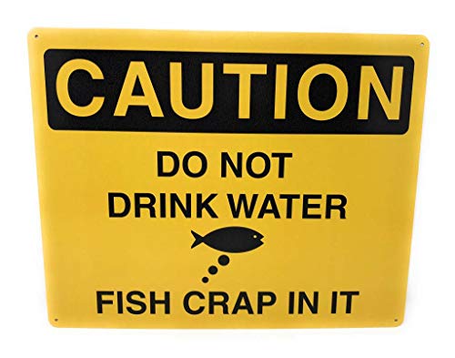 tiggersmall Caution Do Not Drink Water - Fish Crap in it, Funny Tin Metal Sign