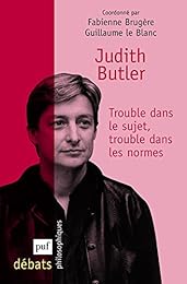 Judith Butler, trouble dans le sujet, trouble dans les normes