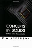 Concepts in Solids: Lectures on the Theory of Solids (Lecture Notes in Physics)
