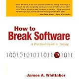 How to Break Software: A Practical Guide to Testing W/CD