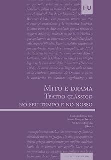 Livro Mito e Drama: Teatro clássico no seu tempo e no nosso (Mito e (Re)Escrita)