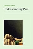 Understanding Pain: Exploring the Perception of Pain (The MIT Press) by Fernando Cervero