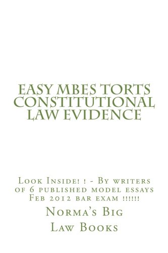 Download Easy MBEs Torts Constitutional law Evidence: Look Inside! ! - By writers of 6 published model essays Feb 2012 bar exam !!!!!! Download Easy MBEs Torts Constitutional law Evidence: Look Inside! ! - By writers of 6 published model essays Feb 2012 bar exam !!!!!!