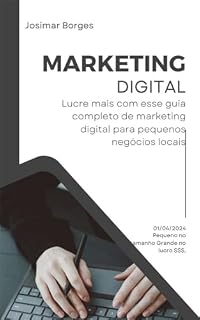 Livro Marketing Digital para Pequenos Negócios: Lucre Mais Com o Guia Marketing Digital