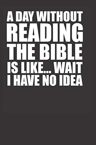 Funny Bible Reading 120 Page Notebook Lined Journal for Lovers of the Bible