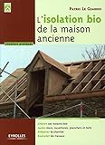 L'isolation bio de la maison ancienne (French Edition) by 