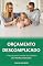 Livro Orçamento Descomplicado: 7 Passos Simples para Controlar o Seu Dinheiro (Sem Planilhas Complicadas)