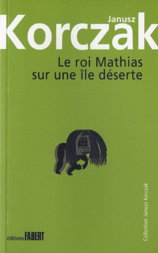 Le  roi Mathias sur une île déserte