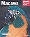 Macaws (Complete Pet Owner's Manual) by Roger G. Sweeney