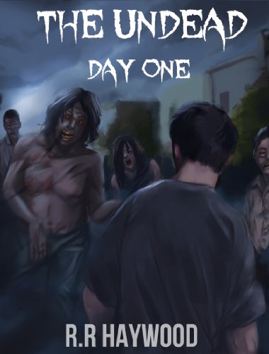 The Undead Day One. (Book One of The Undead Series)