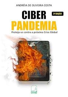 Livro Ciber Pandemia - 2ª Edição: Proteja-se contra a próxima Crise Global