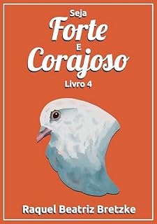 Livro Seja Forte e Corajoso: Série de contos - Livro 4