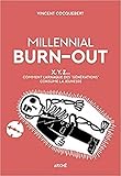 Millenial Burn-Out : X, Y, Z - Comment l'arnaque des