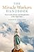The Miracle Workers Handbook: Seven Levels of Power and Manifestation of the Virgin Mary by Sherrie Dillard