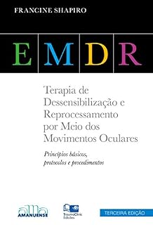 Livro EMDR: Terapia de Dessensibilização e Reprocessamento por Meio dos Movimentos Oculares