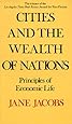 Cities and the Wealth of Nations: Principles of Economic Life