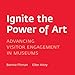 Ignite the Power of Art: Advancing Visitor Engagement in Museums