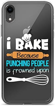 iPhone Xs Max Pure Clear Case Transparent Cases Cover Funny Baking Because Punching People Frowned Upon Shirt Crystal Clear