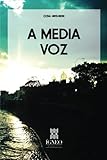 A media voz (Spanish Edition) by Cesia Hirshbein