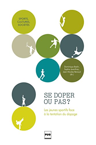 Se doper ou pas ? (Sports, cultures, sociétés) (French Edition) by Dominique Bodin
