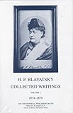 H. P. Blavatsky: Collected Writings, Vol. 1 - 1874-1878 by