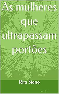 Livro As mulheres que ultrapassam portões