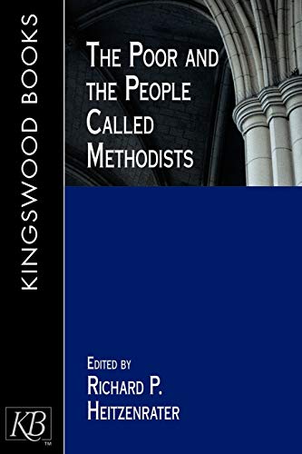 The Poor and the People Called Methodists by Richard P. Heitzenrater