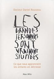 Les  grandes personnes sont vraiment stupides