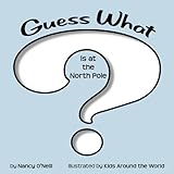 Guess What is at the North Pole? by