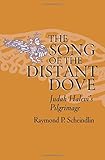 The Song of the Distant Dove: Judah Halevi's Pilgrimage
