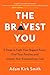 The Bravest You: Five Steps to Fight Your Biggest Fears, Find Your Passion, and Unlock Your Extraordinary Life