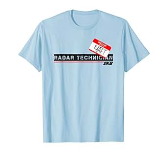 Amazon.com: Camiseta divertida Sci Fi, técnica de radar mate ...