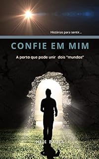 Livro Confie em Mim: A porta que pode unir "dois mundos".