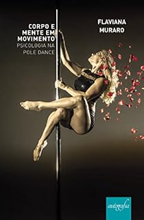 Livro Corpo e mente em movimento, psicologia na Pole Dance