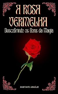 Livro A Rosa Vermelha:: Descobrindo os dons da magia