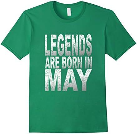 Men's Legends Are Born in May T-Shirt Birthday Gift Large Kelly Green
