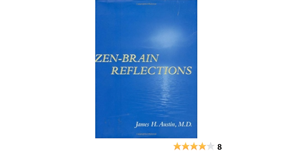 Zen Brain Reflections Mit Press By James H Austin 2006 02 17 Amazon Com Books