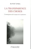 La transparence des choses : Contemplation de la nature de l'expérience by 