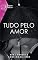 Livro Tudo pelo amor (Harlequin Jessica Livro 115)